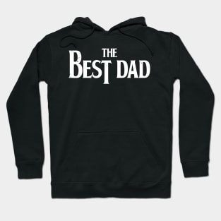 The Best Dad Gift For Father's Day Hoodie